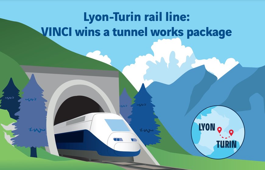 VINCI Construction is awarded the contract for works package 2 on the Lyon–Turin rail line